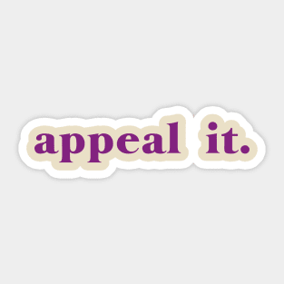 Appeal it. Sticker